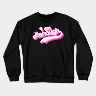 I Am Kenough Retro Crewneck Sweatshirt